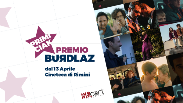 Amarcort Film Festival presenta  Primi Ciak – Premio “Burdlaz” 2024